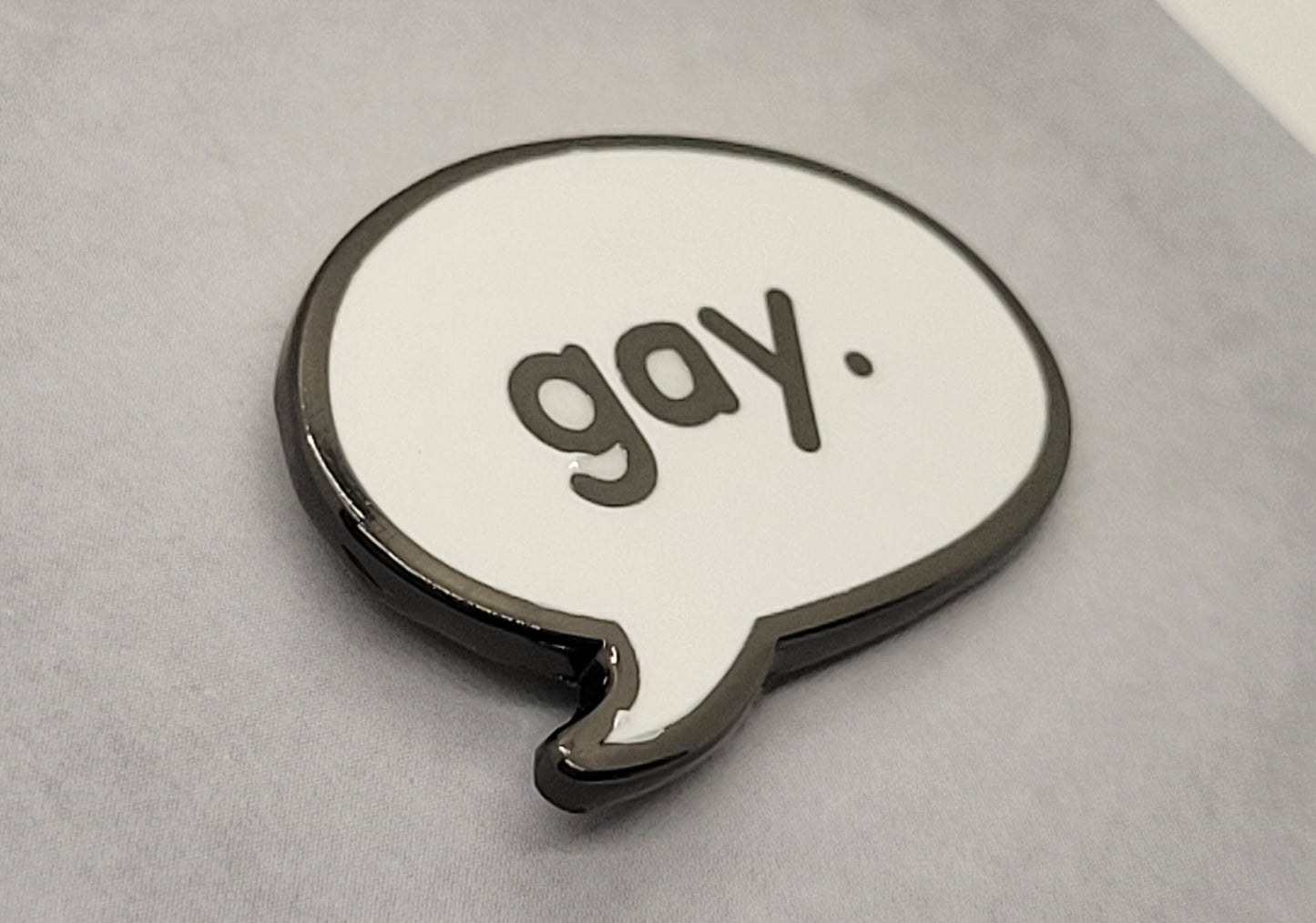 Gay Speech Bubble Hard Enamel Pin | Say Gay Without Saying Gay LGBTQ Pride Jewelry