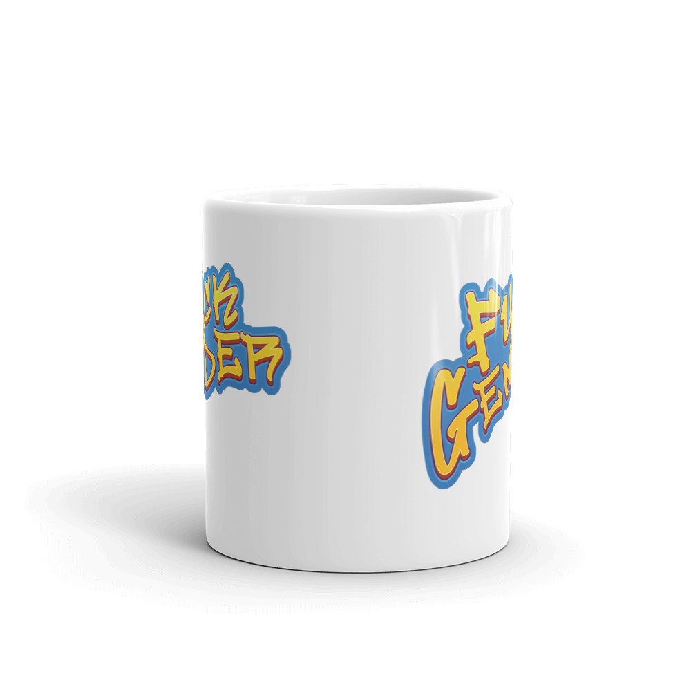 F*ck Gender Graffiti Art Gender Nonconforming Agender Nonbinary Genderfluid Genderqueer White Ceramic Mug - 11 oz or 15 oz