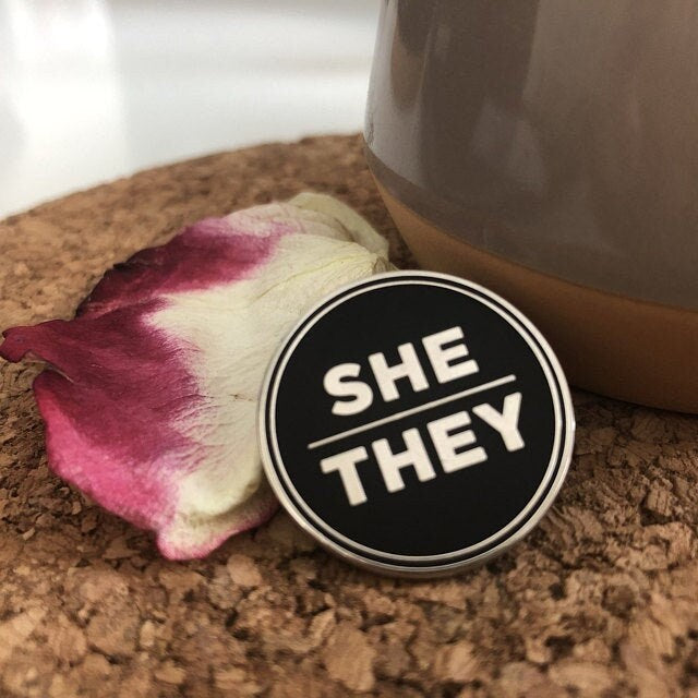 She They Pronoun Pin Silver or Gold 1-inch Round Hard Enamel | Femme Nonbinary Multi-gender Gender Fluid Genderqueer
