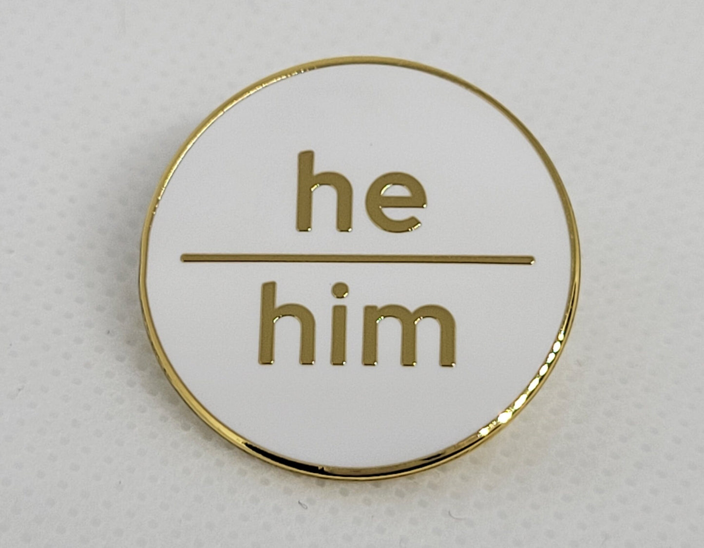 Modern Minimalist Pronoun Pin | He Him Pin | Choose White & Gold or White/Black | He/Him Pronoun Button