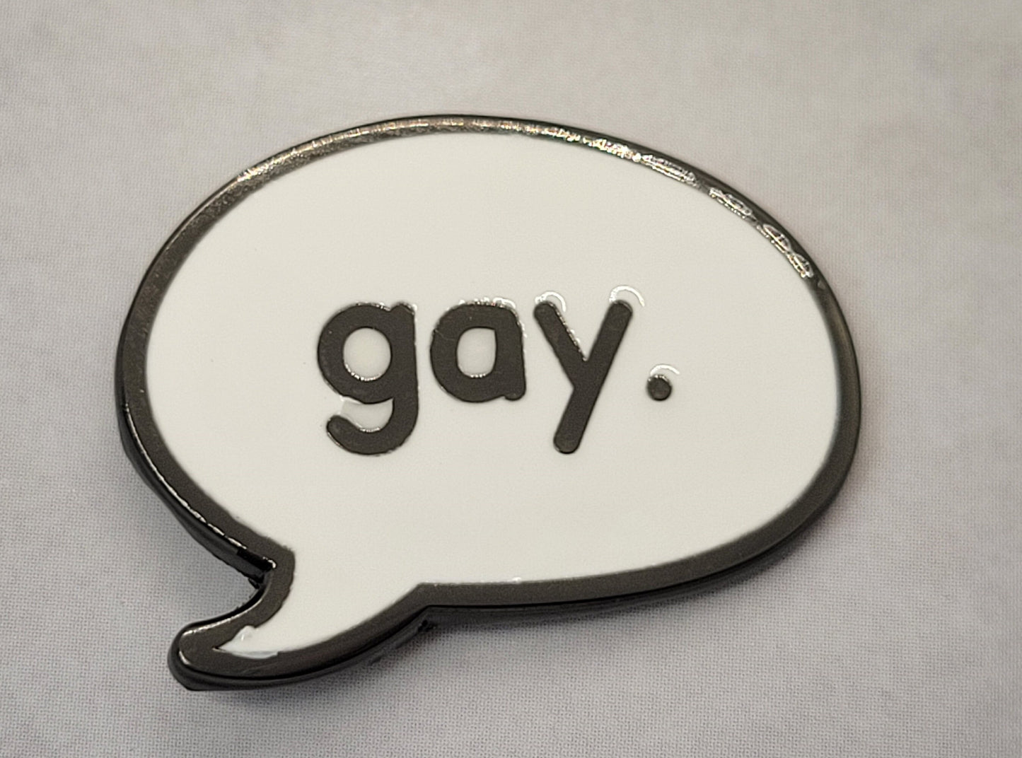 Gay Speech Bubble Hard Enamel Pin | Say Gay Without Saying Gay LGBTQ Pride Jewelry