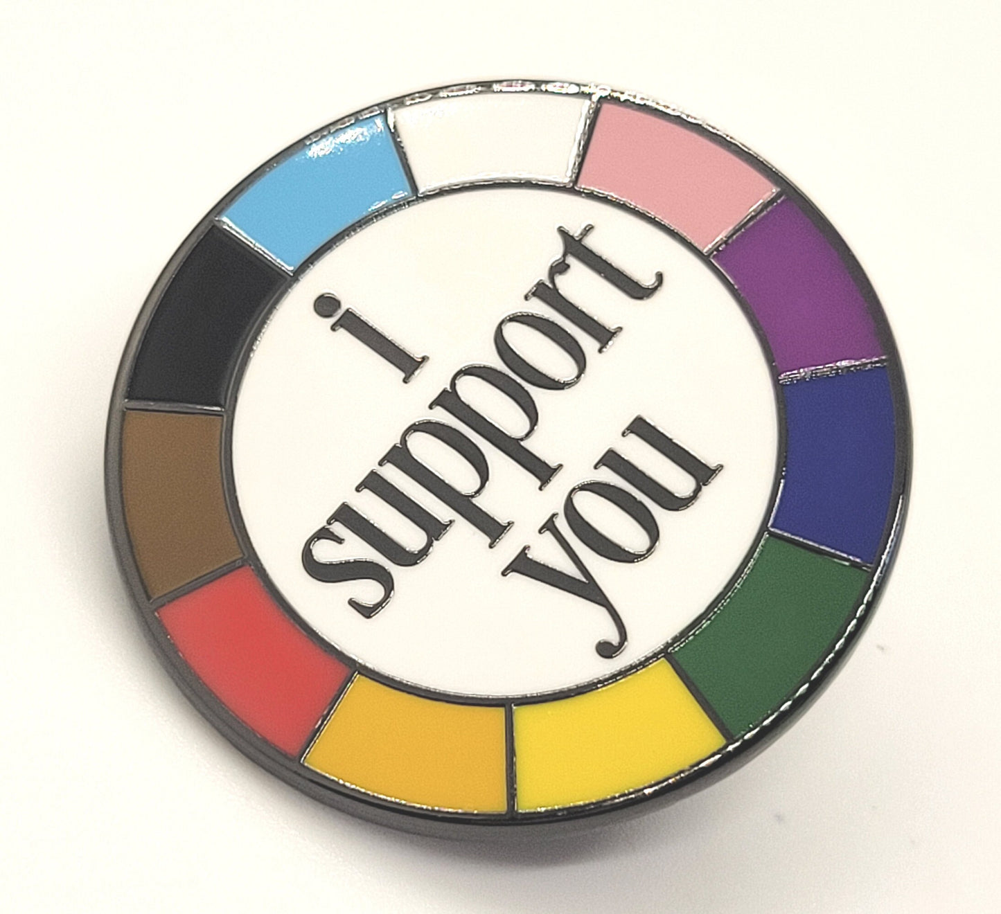 I Support You Enamel Pin in Progress Pride Colors for Supporters of All Kinds