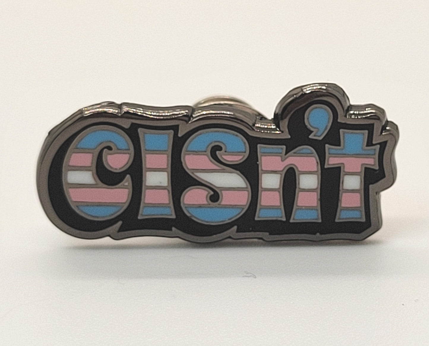 Cisn't Trans Pin | LGBTQ Pride in Transgender Pride Flag Colors | Trans Enamel Pin