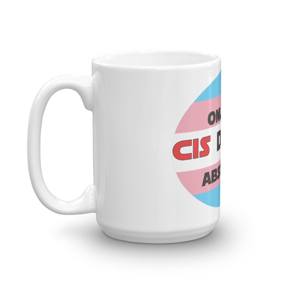 Only The Cis Deal In Absolutes Ceramic Trans Pride Mug