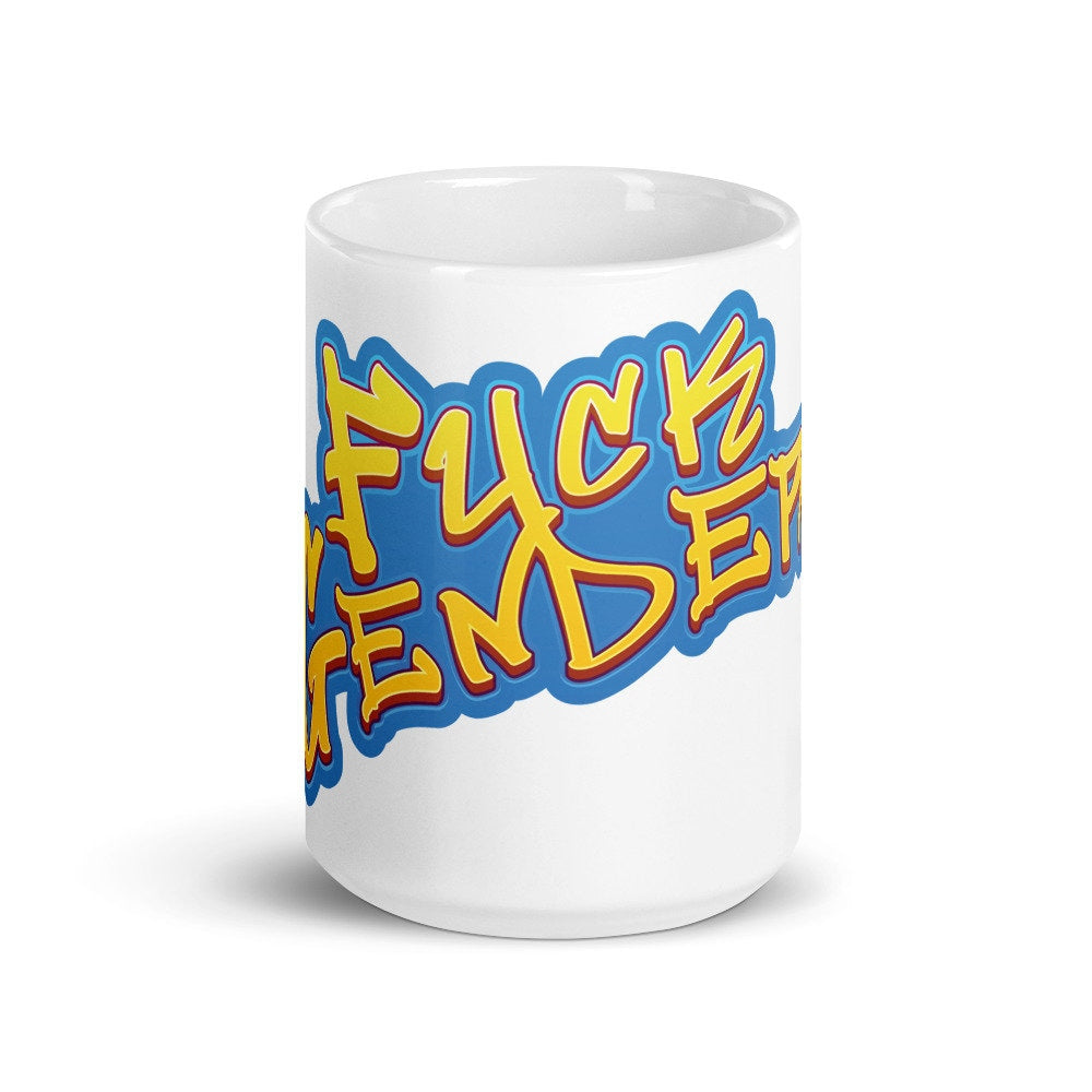 F*ck Gender Graffiti Art Gender Nonconforming Agender Nonbinary Genderfluid Genderqueer White Ceramic Mug - 11 oz or 15 oz