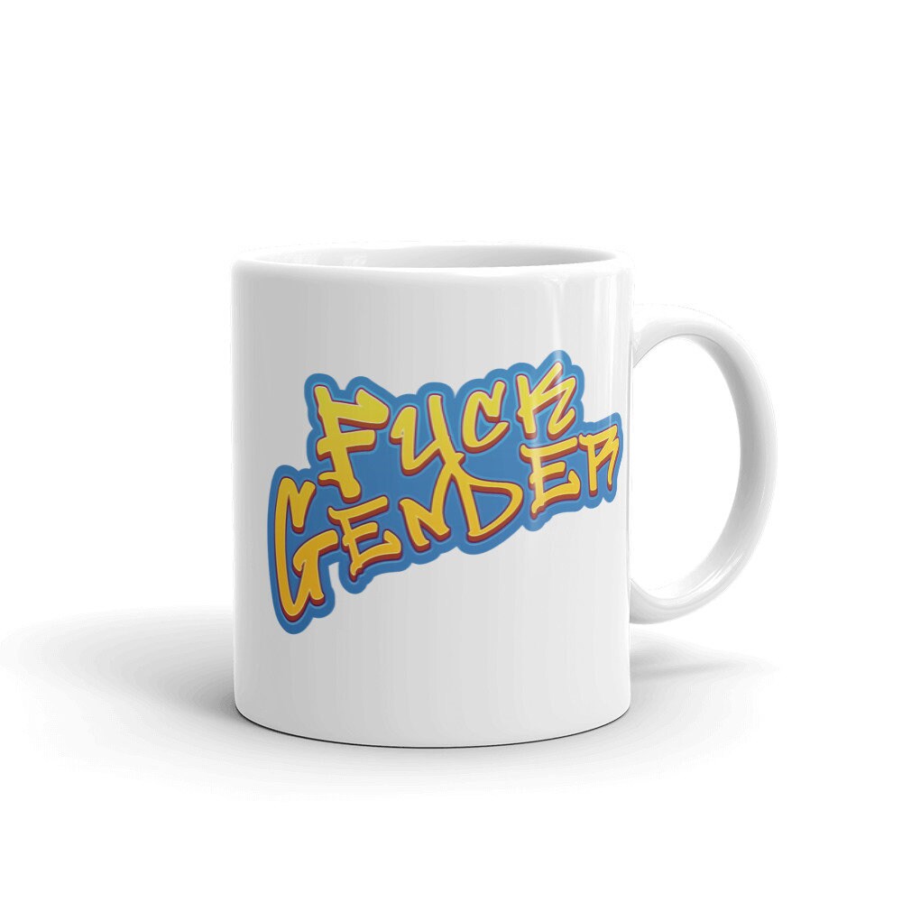 F*ck Gender Graffiti Art Gender Nonconforming Agender Nonbinary Genderfluid Genderqueer White Ceramic Mug - 11 oz or 15 oz