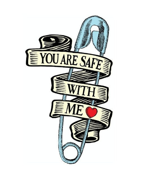 You are Safe with Me Safety Pin Vinyl Sticker | Die Cut Water Bottle | Clear Decal Window Laptop Phone Case | Ally Safe Space Sticker