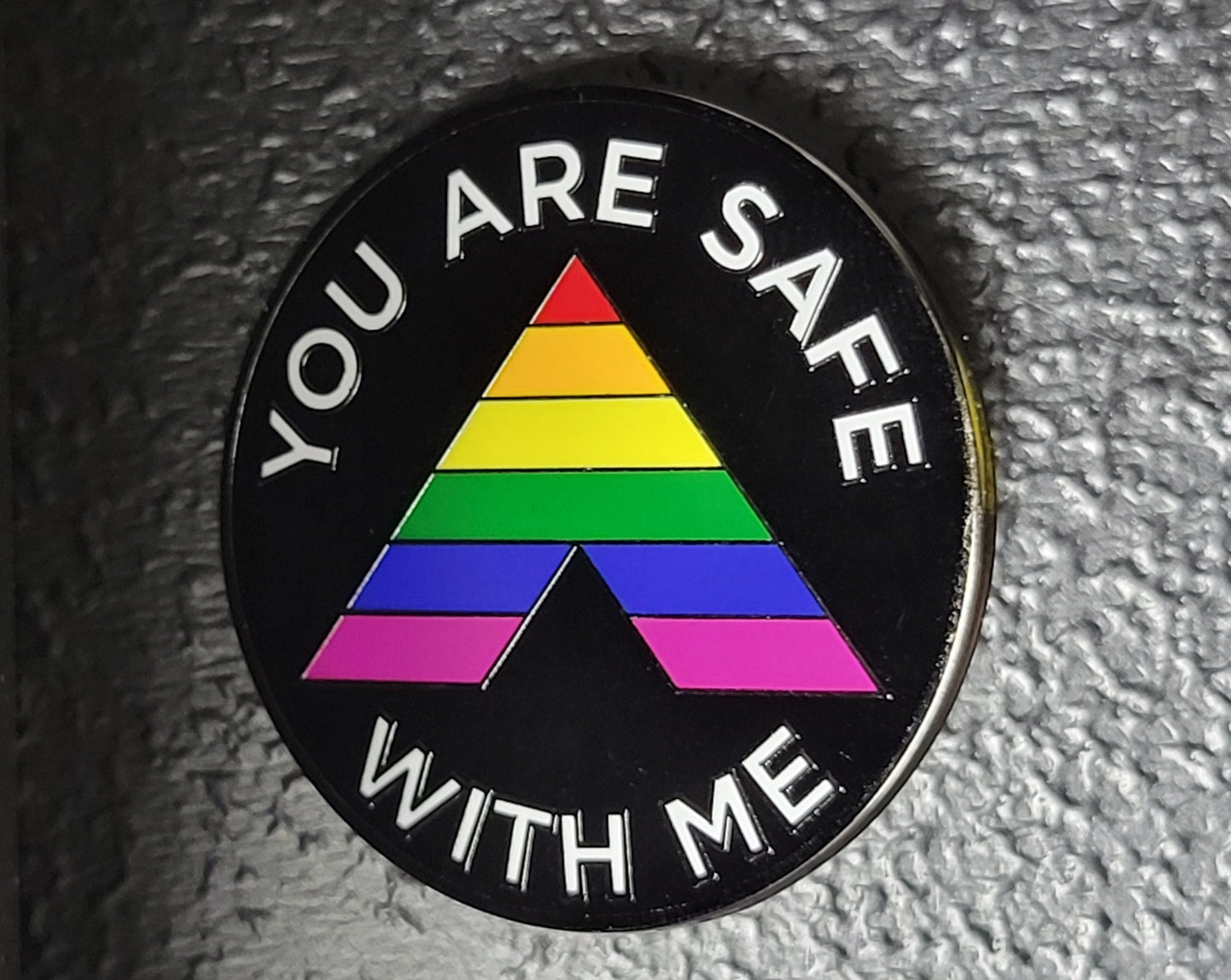 You are Safe with Me Pin | Safe Space Pin | LGBTQ Ally Enamel Pin